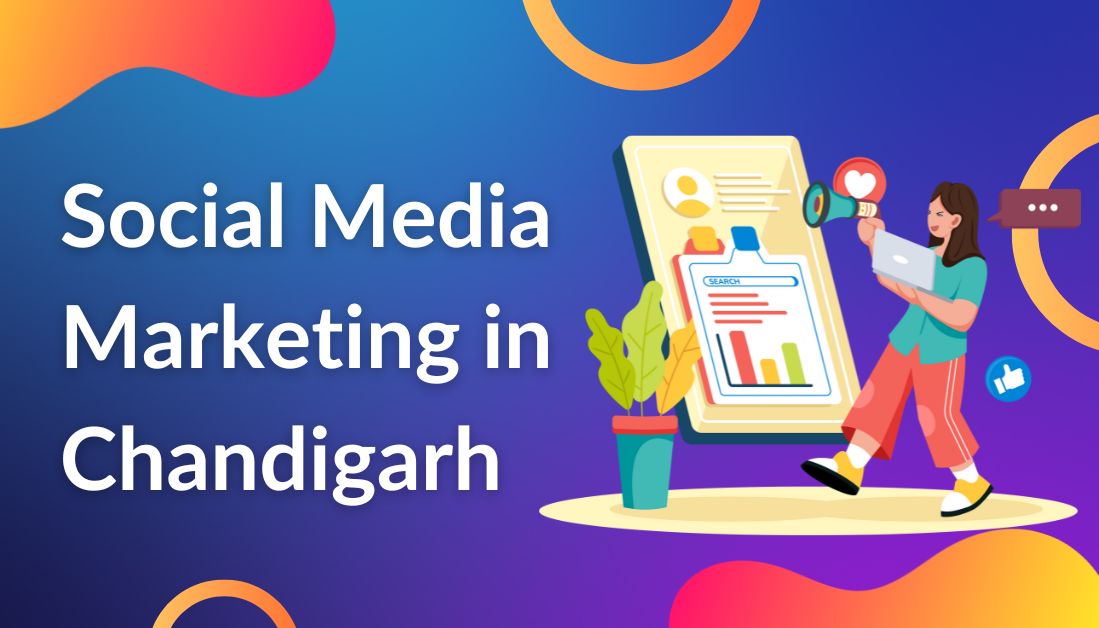 Social Media Marketing in Chandigarh