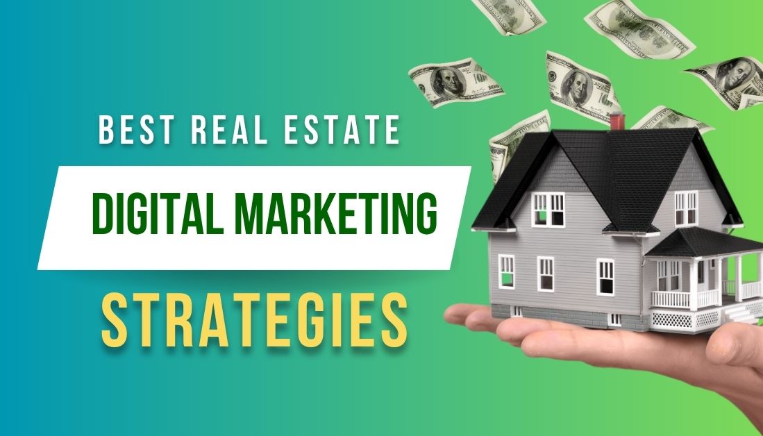 Real Estate Digital Marketing Strategies