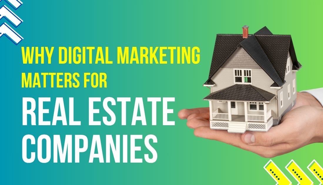 Digital Marketing Matters for Real Estate